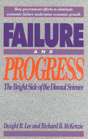 Beispielbild fr Failure and Progress : The Bright Side of the Dismal Science zum Verkauf von Better World Books