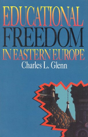 Stock image for Educational Freedom in Eastern Europe for sale by Samuel H. Rokusek, Bookseller