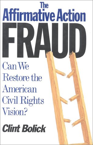 Beispielbild fr The Affirmative Action Fraud: Can We Restore the American Civil Rights Vision? zum Verkauf von Irish Booksellers