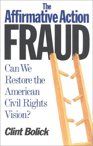 9781882577286: The Affirmative Action Fraud: We Restore the American Civil Rights Vision?