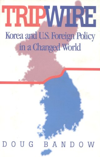 Stock image for Tripwire : Korea and U. S. Foreign Policy in a Changed World for sale by Better World Books: West