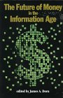 9781882577521: The Future of Money in the Information Age