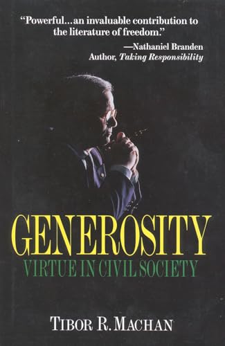 Generosity: Virtue in the Civil Society - Machan, Tibor R.