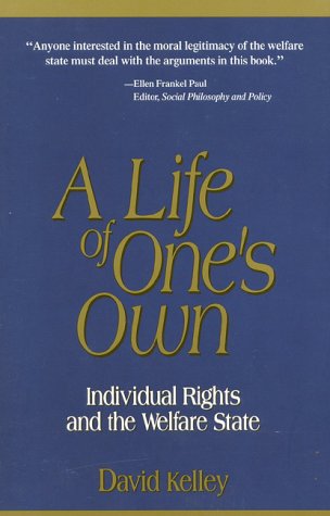 Beispielbild fr A Life of One's Own: Individual Rights and the Welfare State zum Verkauf von Wonder Book