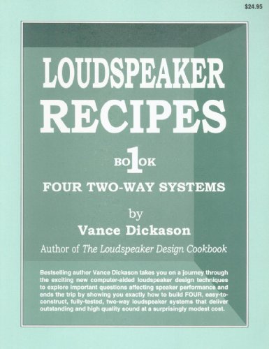 Imagen de archivo de Loudspeaker Recipes: Book 1 : Four Two-Way Systems a la venta por Half Price Books Inc.