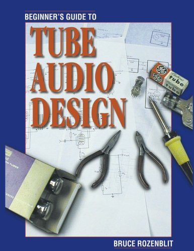 Beispielbild fr Beginner's Guide to Tube Audio Design zum Verkauf von Front Cover Books