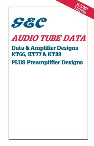 Beispielbild fr GEC Audio Tube Data: Data Amplifier Designs KT66, KT77 KT88 zum Verkauf von Friends of  Pima County Public Library