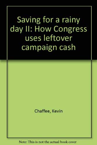 Saving for a Rainy Day II: How Congress Uses Leftover Campaign Cash.