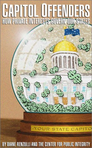 Stock image for Capitol Offenders: How Private Interests Govern Our States for sale by Wonder Book