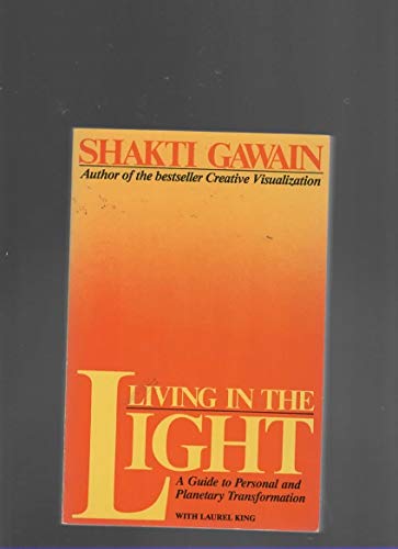 Stock image for Living in the Light : A Guide to Personal and Planetary Transformation for sale by Better World Books