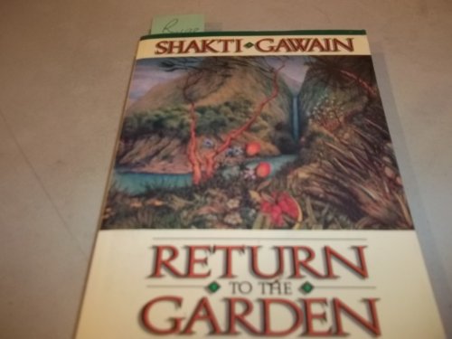 Return to the Garden: A Journey of Discovery