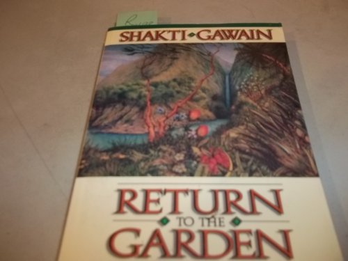 9781882591046: Return to the Garden: A Journey of Discovery