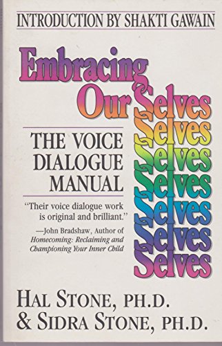 Beispielbild fr Embracing Ourselves: The Voice Dialogue Manual zum Verkauf von Half Price Books Inc.