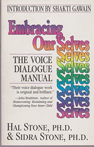 Stock image for Embracing Our Selves: The Voice Dialogue Manual for sale by Lowry's Books