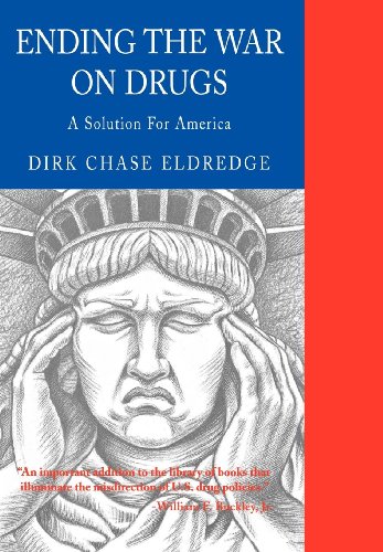 Imagen de archivo de Ending the War on Drugs: A Solution for America a la venta por Half Price Books Inc.