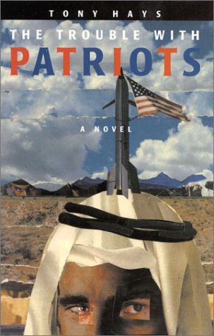 Beispielbild fr The Trouble With Patriots: A Novel zum Verkauf von Dunaway Books