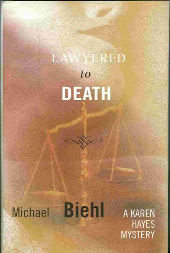 Stock image for Lawyered to Death (A Karen Hayes Mystery) for sale by James Lasseter, Jr