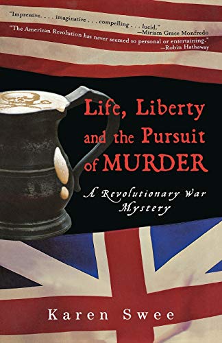 Beispielbild fr Life, Liberty and the Pursuit of Murder : A Revolutionary War Mystery zum Verkauf von Black and Read Books, Music & Games