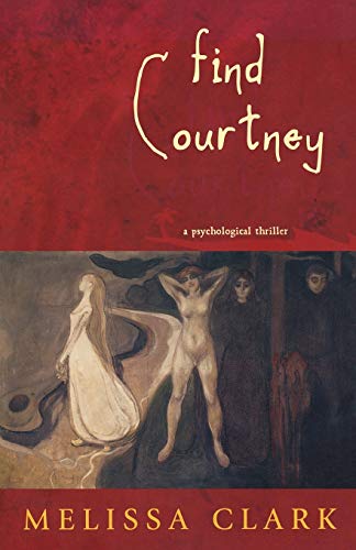 Stock image for Find Courtney: A Psychological Thriller for sale by Wonder Book