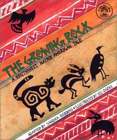 Stock image for The Growing Rock: A Southwest NATIVE American Tale for sale by -OnTimeBooks-