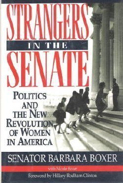 Imagen de archivo de Strangers in the Senate: Politics and the New Revolution of Women in America a la venta por SecondSale