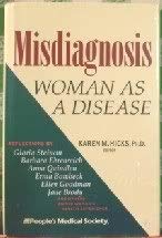 Stock image for Misdiagnosis: Woman As a Disease for sale by Wonder Book