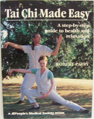 Stock image for Tai Chi Made Easy : Step-By-Step Guide to Health and Relaxation for sale by Better World Books
