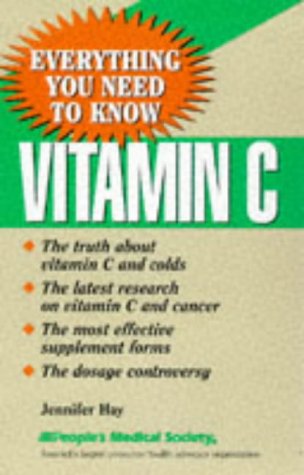 Vitamin C: Everything You Need to Know (9781882606368) by Hay, Jennifer