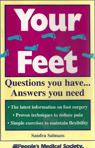 Beispielbild fr Your Feet : Questions You Have . . . Answers You Need zum Verkauf von Better World Books