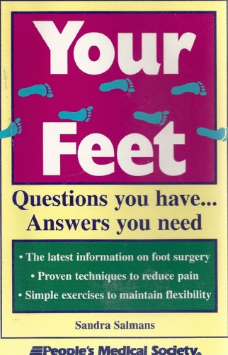 Stock image for Your Feet : Questions You Have . . . Answers You Need for sale by Better World Books