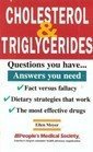 Beispielbild fr Cholesterol and Triglycerides : Questions You Have--Answers You Need zum Verkauf von Better World Books