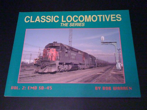 9781882608041: Classic Locomotives: Emd Sd-45: 002