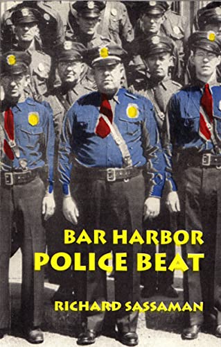 Stock image for Bar Harbor Police Beat : True Stories from the Police Files of Mount Desert Island, Maine for sale by ThriftBooks-Dallas