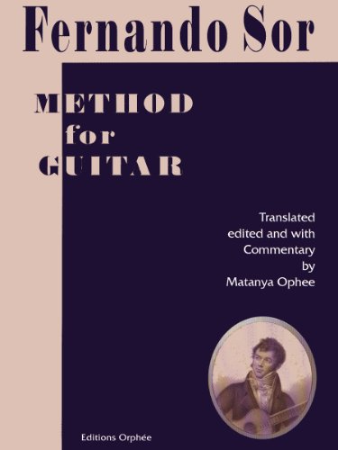 Method for Guitar (9781882612963) by Fernando Sor; Translated; Edited; And With Commentary By Matanya Ophee