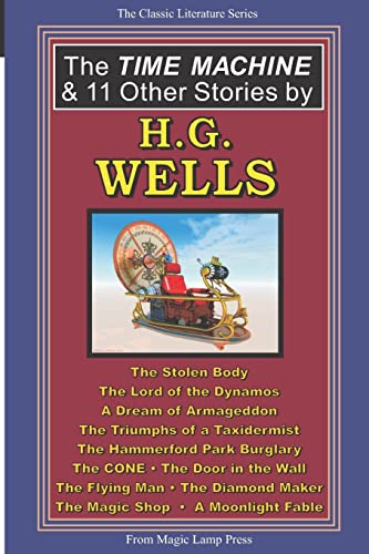 The Time Machine & 11 Other Stories By H.G. Wells (9781882629206) by Wells, H. G.