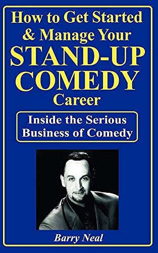 Beispielbild fr How to Get Started and Manage Your Stand-up Comedy Career zum Verkauf von Better World Books