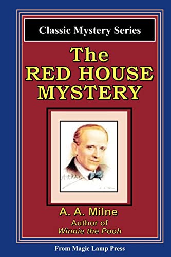 The Red House Mystery: A Magic Lamp Classic Mystery (9781882629787) by Milne, A. A.