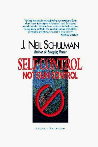 Beispielbild fr Self Control Not Gun Control zum Verkauf von SecondSale