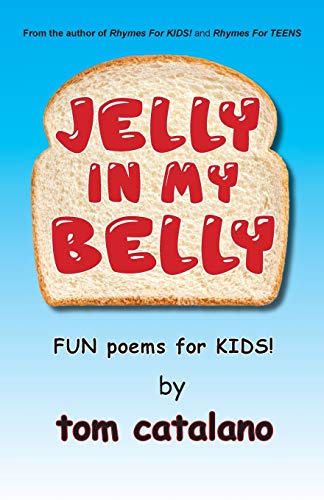 Beispielbild fr Jelly in My Belly : FUN Poems for KIDS! zum Verkauf von Better World Books