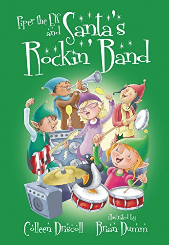 9781882658121: Piper the Elf and Santa's Rockin' Band (Mom's Choice Award Recipient)