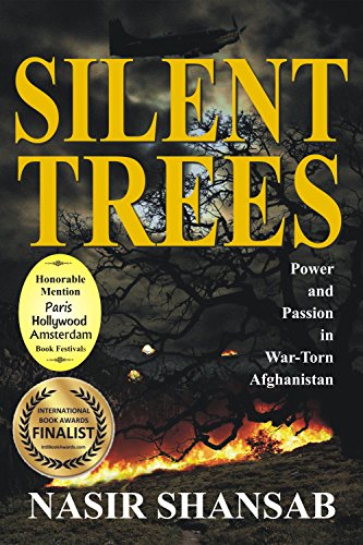 Stock image for Silent Trees: Power and Passion in War Torn Afghanistan for sale by ThriftBooks-Dallas