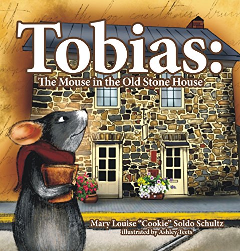 Stock image for Tobias: The Mouse in the Old Stone House (Mom's Choice Award Recipient) for sale by ThriftBooks-Dallas