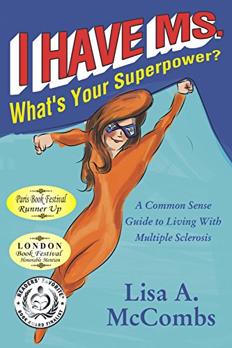Beispielbild fr I Have MS. What's Your Super Power? zum Verkauf von Better World Books