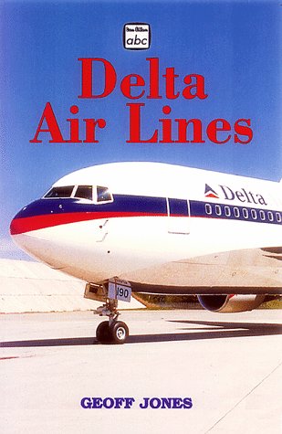 Delta Airlines Book (9781882663293) by Jones, Geoff