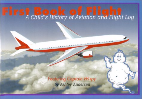Beispielbild fr First Book of Flight: A Child's History of Aviation and Flight Log zum Verkauf von Wonder Book