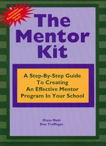 Beispielbild fr The Mentor Kit : A Step-by-Step Guide to Creating an Effective Mentor Program in Your School zum Verkauf von Better World Books