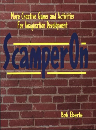 Beispielbild fr Scamper On: More Creative Games and Activities for Imagination Development zum Verkauf von Wonder Book