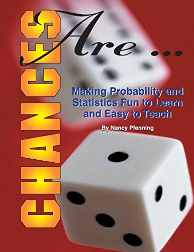 Stock image for Chances Are: Making Probability and Statistics Fun to Learn and Easy to Teach for sale by ThriftBooks-Dallas