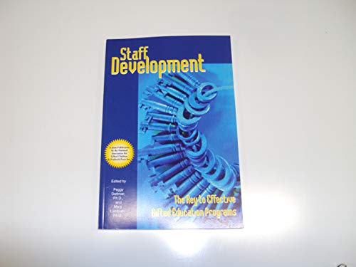 Beispielbild fr Staff Development: The Key to Effective Gifted Education Programs zum Verkauf von Wonder Book