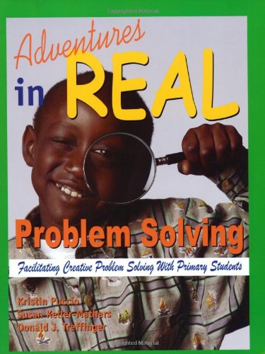 9781882664610: Adventures in Real Problem Solving: Facilitating Creative Problem Solving With Primary Students